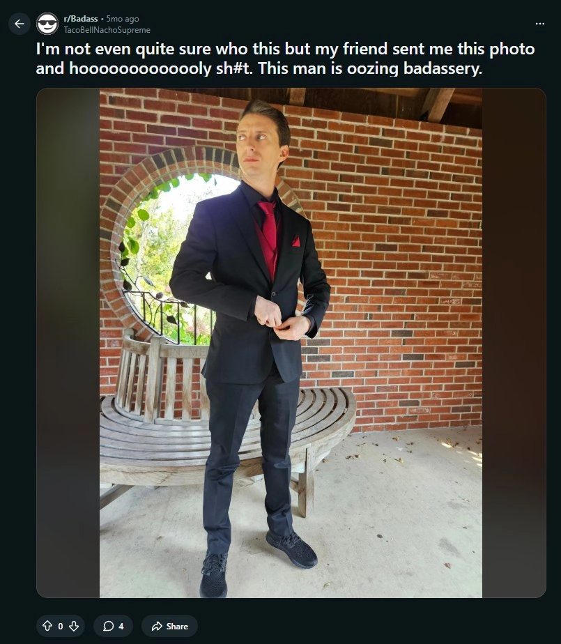 a reddit post on r/Badass that reads "I'm not even quite sure who this but my friend sent me this photo and hooooooooooooly sh#t. This man is oozing badassery." with a photo of projared in a suit attached