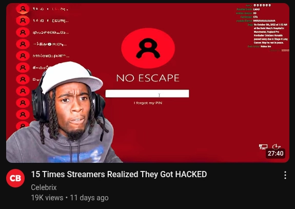 youtube video titled "15 Times Streamers Realized They Got HACKED" and the thumbnail is just kai cenat looking at the "NO ESCAPE" virus
